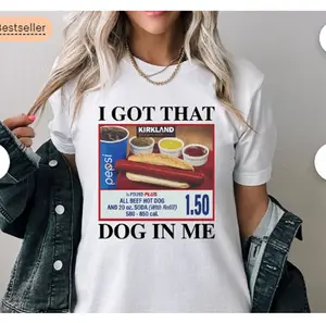 "I Got That Dog In Me Shirt: Funny Costco Hotdog Shirt for Those Who Love a Good Meme - Perfect for Hotdog Combo Enthusiasts"