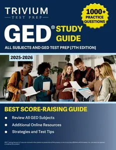 GED Study Guide 2025-2026 All Subjects: 1000+ Practice Questions and GED Test Prep: [7th Edition]