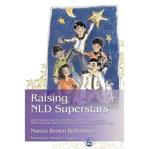 USED-Raising NLD Superstars: What Families with Nonverbal Learning Disorders Need to Know about Nurturing Confident, Competent Kids by Rubinstien, Marcia (Paperback)