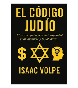 EL CÓDIGO JUDÍO. El secreto judío para la prosperidad, la abundancia y la sabiduría: ¿Por qué los judíos, con solo el 0,2% de la población, tienen tanto éxito financiero y académico? - Paperback Book