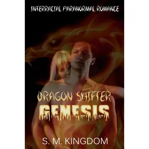 Dragon Shifter Genesis: Interracial Paranormal Romance AMWW, Supernatural Shapeshifter Thriller, Firefighter Romantic Suspense Mystery (Dragons Fire Dance Romance Series Collection) Paperback – June 17, 2016