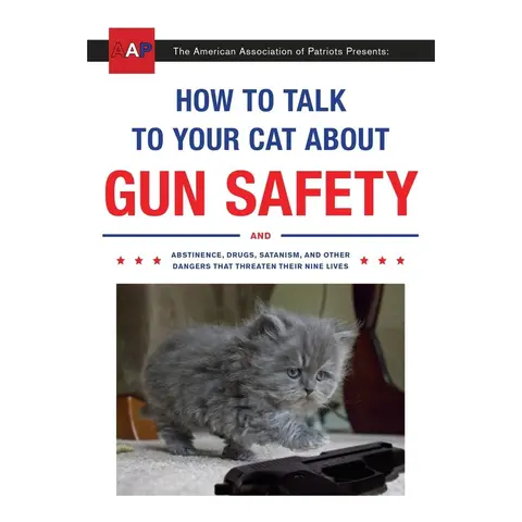 USED Book - How to Talk to Your Cat about Gun Safety: And Abstinence, Drugs, Satanism, and Other Dangers That Threaten Their Nine Lives by Auburn, Zachary (Paperback) - english