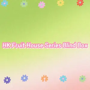 HK Friuit House Series Blind Box