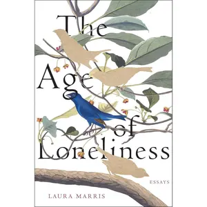 The Age of Loneliness: Essays Paperback – August 6, 2024
