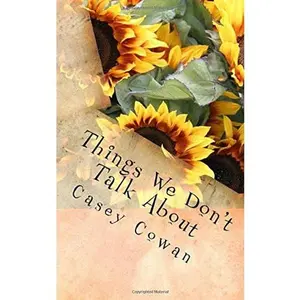 USED-Things We Don't Talk About: a collection of poetry by Casey Cowan (Paperback)