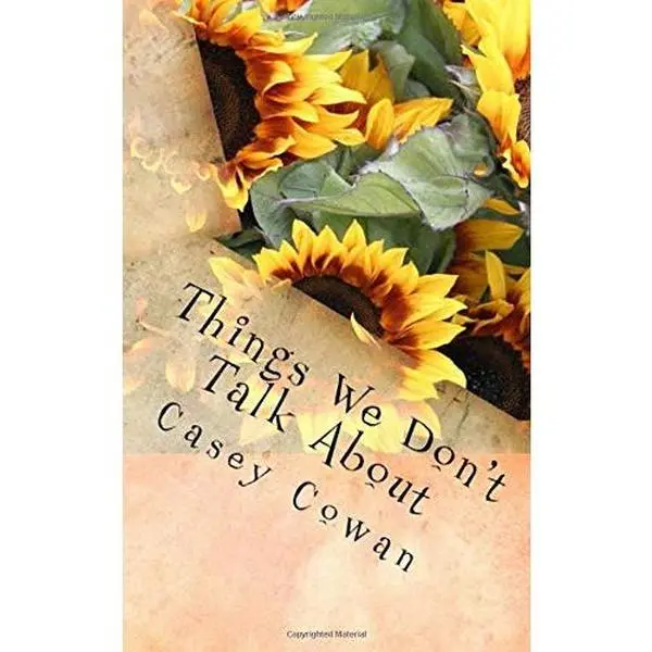 USED-Things We Don't Talk About: a collection of poetry by Casey Cowan (Paperback)
