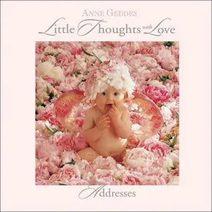 USED-Anne Geddes: Little Thoughts with Love: Addresses (Address Book) by Anne Geddes (Hardcover)