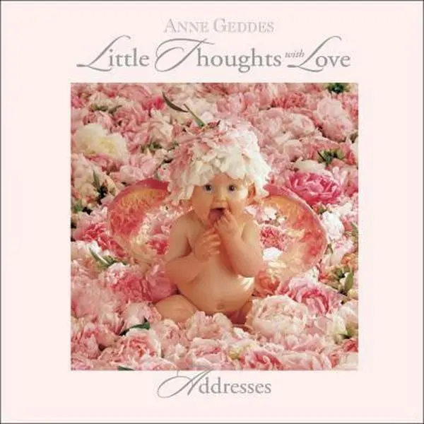 USED-Anne Geddes: Little Thoughts with Love: Addresses (Address Book) by Anne Geddes (Hardcover)