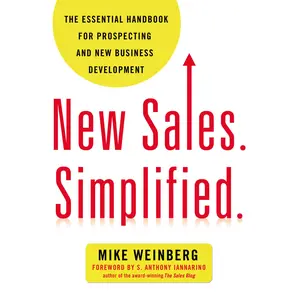 New Sales. Simplified.: The Essential Handbook for Prospecting and New Business Development by Mike Weinberg [Paperback Book]