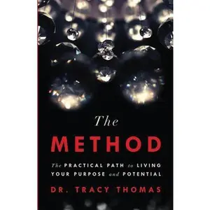 USED-The Method: The Practical Path to Living Your Purpose and Potential by Thomas, Tracy (Paperback)