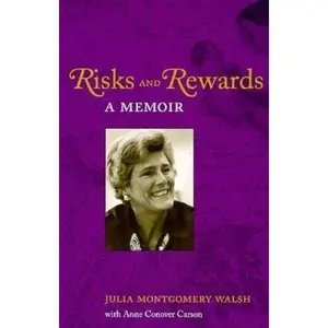 USED-Risks and Rewards: A Memoir by Juilia Montgomery Walsh (Paperback)