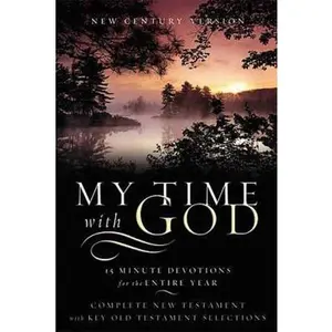 USED Book - My Time With God Bible: New Century Version, 15 Minute Devotions for the Entire Year, Complete New Testament With Key Old Testament Selections by Thomas Nelson (Hardcover) - english