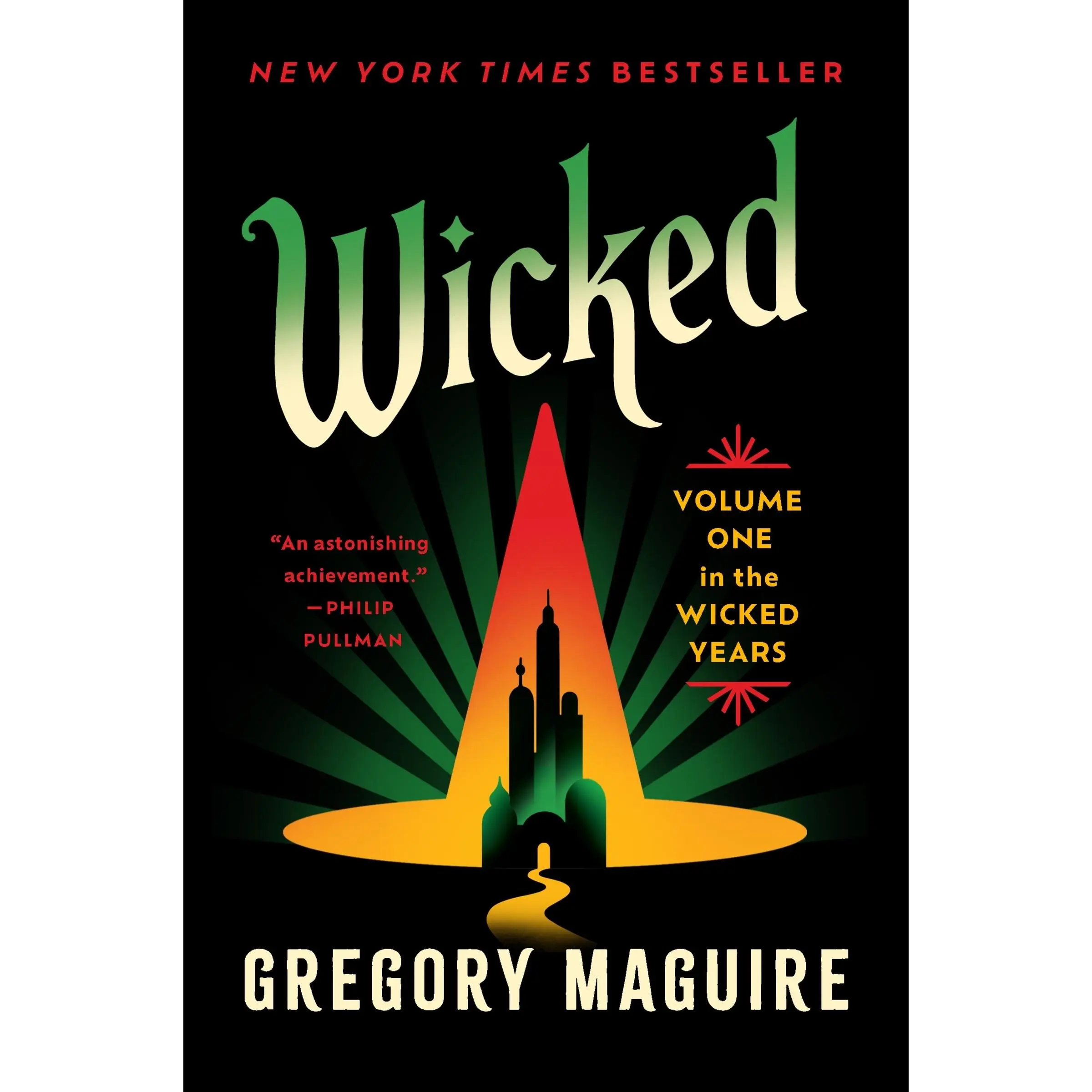 Wicked: Volume One in the Wicked Years (Wicked Years: Volume Number 1) by Gregory Maguire [Paperback Book]