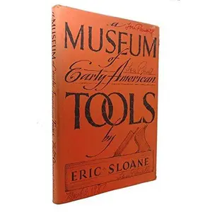 USED-A museum of early American tools by Eric Sloane (Hardcover)