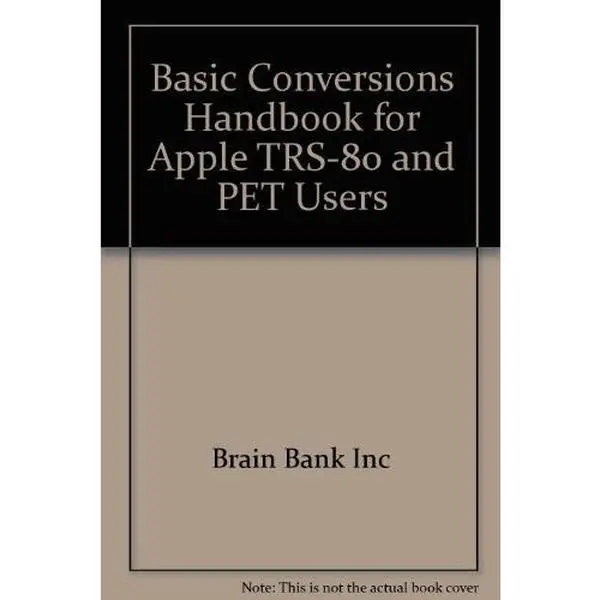 USED-The BASIC conversions handbook for APPLE, TRS-80, and PET users by david et al brain (Paperback)