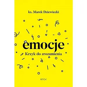 USED-Emocje. Krzyk do zrozumienia by Marek Dziewiecki (Paperback)