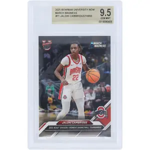 Jaloni Cambridge Ohio State University 2025 Bowman University Now March Madness #11 BGS Authenticated 9.5 Card