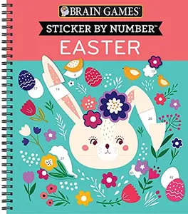 Brain Games - Sticker by Number: Easter -- Publications International Ltd - Spiral