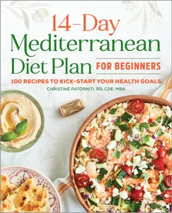 USED-The 14-Day Mediterranean Diet Plan for Beginners: 100 Recipes to Kick-Start Your Health Goals by Patorniti, Christine (Paperback)