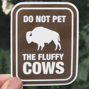 Don't Pet The Fluffy Cows Sticker - National Park Bison Decal, Laptop deco Water Bottle decor | Lineman Hardhat Stickers | Blue Collar