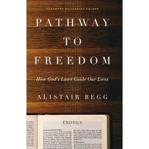 USED-Pathway to Freedom: How God's Laws Guide Our Lives by Begg, Alistair (Paperback)