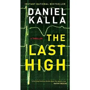 USED-The Last High: A Thriller by Kalla, Daniel (Mass Market Paperback)