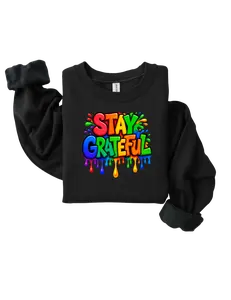 Stay Grateful DTF Print - Vibrant Full-Color Transfers for Cotton & Polyester - Durable Peel-and-Press Designs - Washable & Long-Lasting Colorful