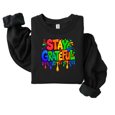 Stay Grateful DTF Print - Vibrant Full-Color Transfers for Cotton & Polyester - Durable Peel-and-Press Designs - Washable & Long-Lasting Colorful