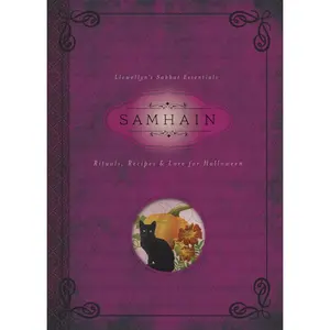 Samhain: Rituals, Recipes & Lore for Halloween (Llewellyn's Sabbat Essentials, 6)