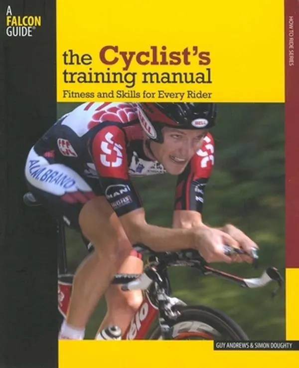 USED-Cyclist's Training Manual: Fitness and Skills for Every Rider by Andrews, Guy (Paperback)