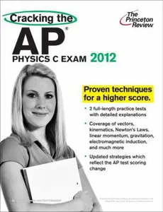 USED-Cracking the AP Physics C Exam, 2012 Edition (College Test Preparation) by Princeton Review (Paperback)