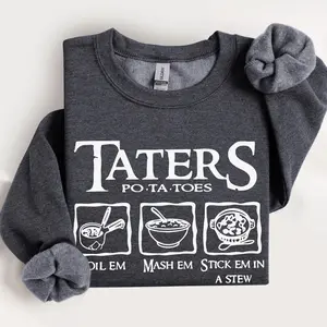Funny Potatoes Shirts, Taters Boil Em Mash Em Stew Em LOTR, Unisex Crewneck Potato Shirt, Funny Sayings Shirt