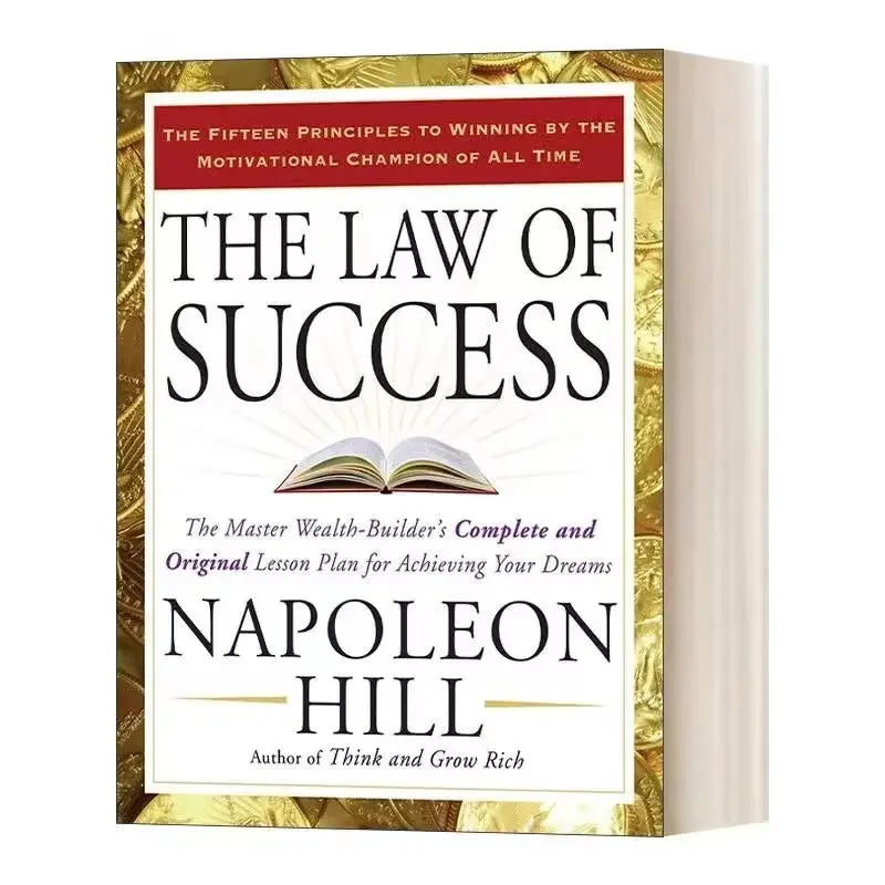 Napoleon Hill: Think and Grow Rich & The Law of Success - A Comprehensive Two-Book Set for Adults