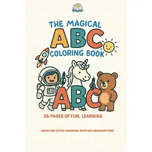 The Magical ABC Coloring Book: : Fun A to Z Letters and Simple Pictures for Kids Ages 3–5 Paperback – June 16, 2025