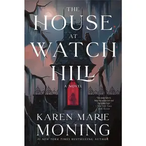 The House at Watch Hill: A Novel by Karen Marie Moning [Paperback Book]