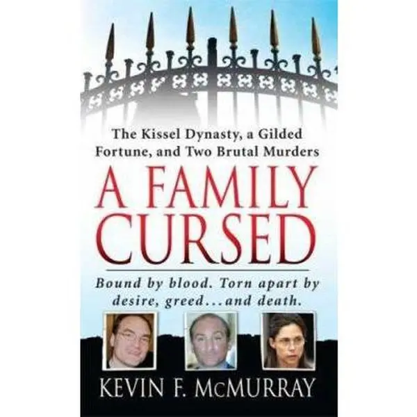 USED Book - A Family Cursed: The Kissell Dynasty, a Gilded Fortune, and Two Brutal Murders by Kevin F. McMurray (Unknown) - english