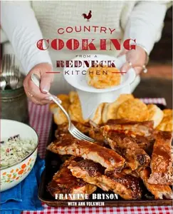 USED-Country Cooking from a Redneck Kitchen: A Cookbook by Bryson, Francine (Paperback)