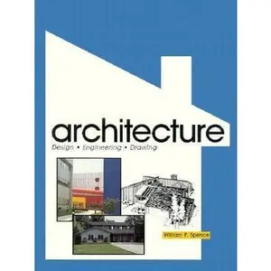 USED-Architecture: Design, Engineering, Drawing by Spence, William Perkins (Hardcover)