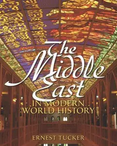 USED-The Middle East in Modern World History by Ernest Tucker (Paperback)