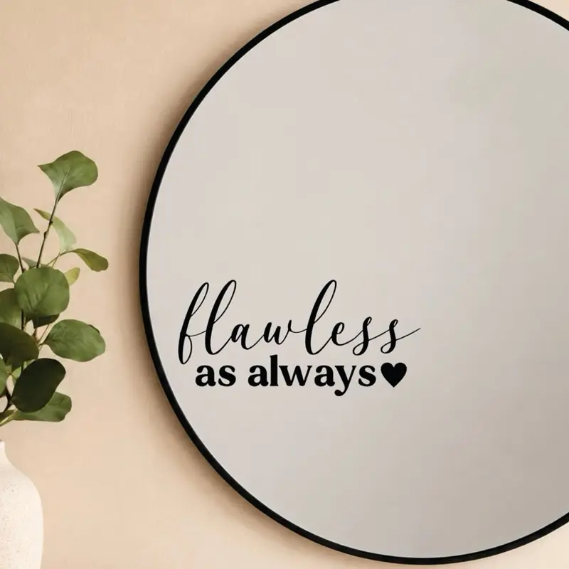 Flawless As Always Mirror Decal Vinyl Sticker Bedroom Home Decor Girls Vanity Affirmations