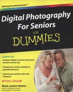 USED-Digital Photography for Seniors for Dummies by Mark Justice Hinton (Paperback)