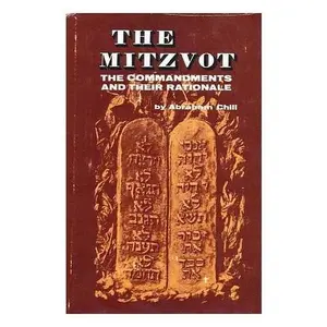 USED Book - The Mitzvot: The Commandments and Their Rationale by Abraham Chill (Hardcover) - english