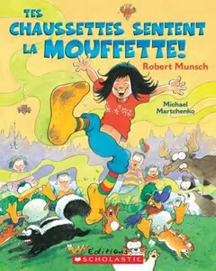 USED-Tes Chaussettes Sentent La Mouffette! by Munsch, Robert (Paperback)