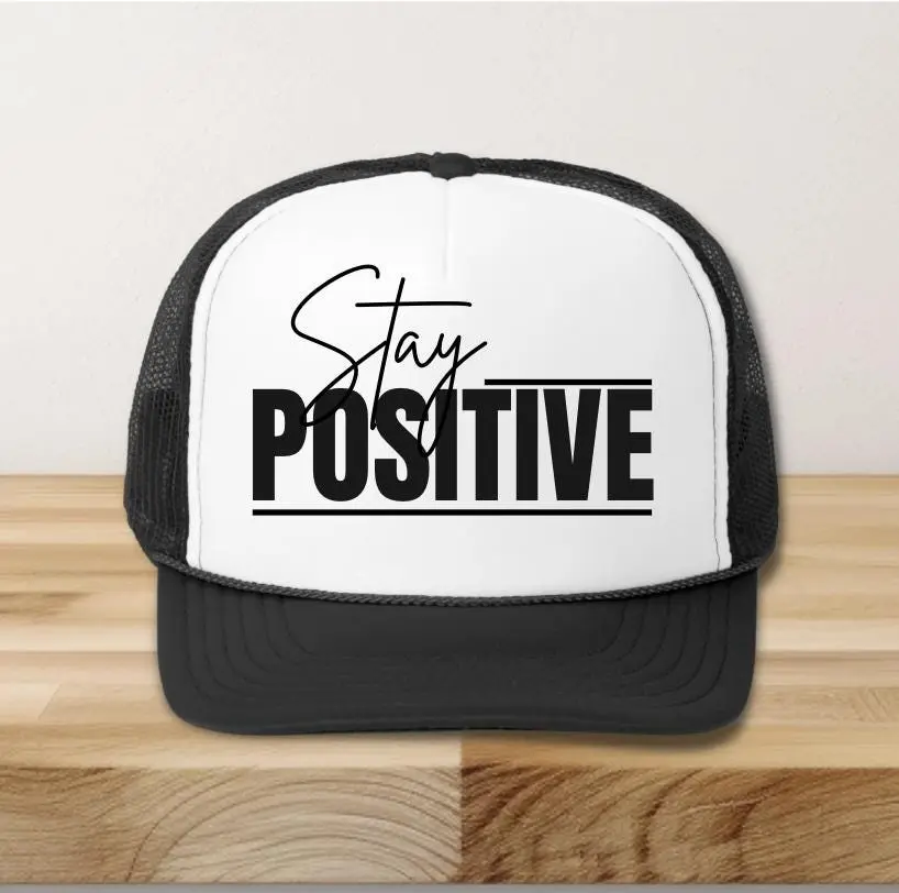 Stay Positive Trucker Hat, Inspirational Quote Cap, Adjustable Positive Vibes Hat, Positive Outdoors Cap, Motivational Trucker Hat