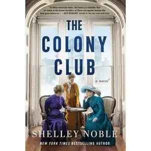 The Colony Club -- Shelley Noble, Paperback
