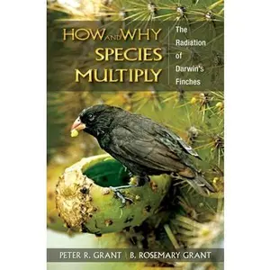 USED-How and Why Species Multiply: The Radiation of Darwin's Finches (Princeton Series in Evolutionary Biology) by Peter R. Grant (Hardcover)