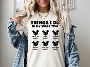 Things To Do In My Spare Time Shirt, Squirrel Sweatshirt, Squirrel Hoodie, Squirrel Lover Gift, Squirrel Crewneck, Squirrel Pet Lover