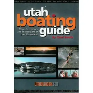 USED-Utah Boating Guide: Maps, Descriptions and Photographs of Over 100 Waters by Booth, Chad (Paperback)