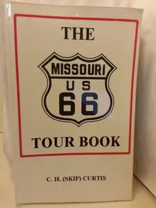 USED Book - The Missouri U. S. 66 Tour Book by C. H. Curtis (Paperback) - english