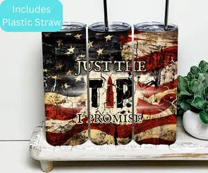 Just The Tip I Promise 20oz Tumbler